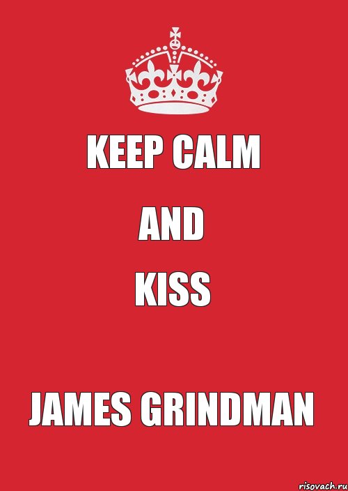 Keep calm And Kiss James Grindman, Комикс Keep Calm 3