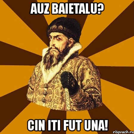 auz baietalu? cin iti fut una!