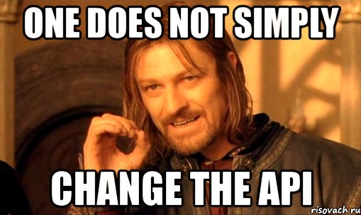 one does not simply change the api, Мем Нельзя просто так взять и (Боромир мем)