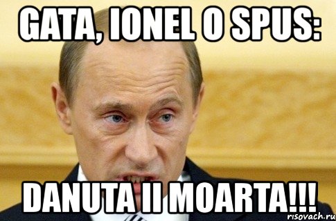 gata, ionel o spus: danuta ii moarta!!!, Мем путин