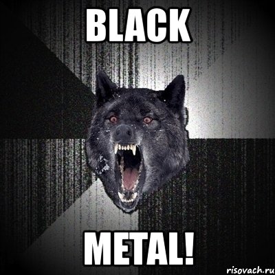 black metal!, Мем Сумасшедший волк