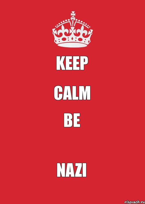 KEEP CALM BE NAZI, Комикс Keep Calm 3