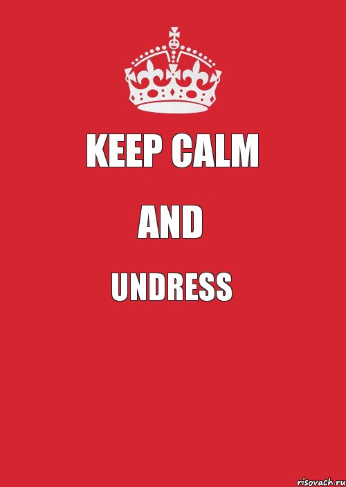 Keep Calm and undress , Комикс Keep Calm 3