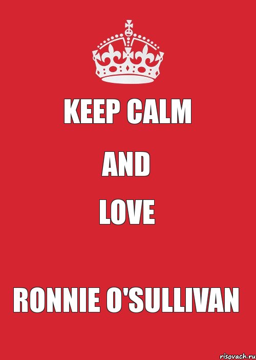 KEEP CALM and LOVE RONNIE O'SULLIVAN, Комикс Keep Calm 3