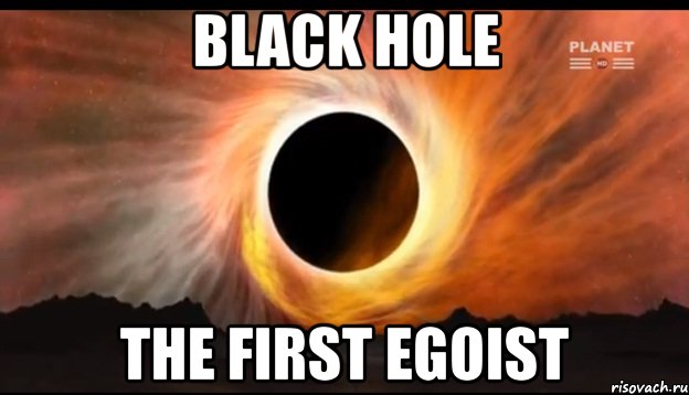 black hole the first egoist, Мем дыра