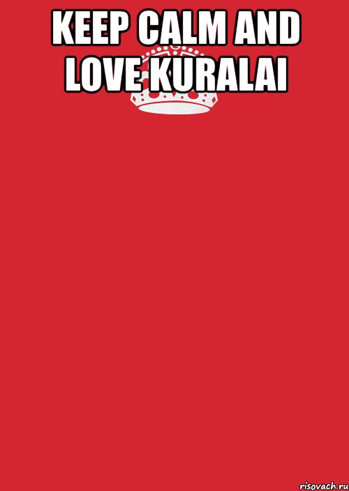 keep calm and love kuralai , Комикс Keep Calm 3