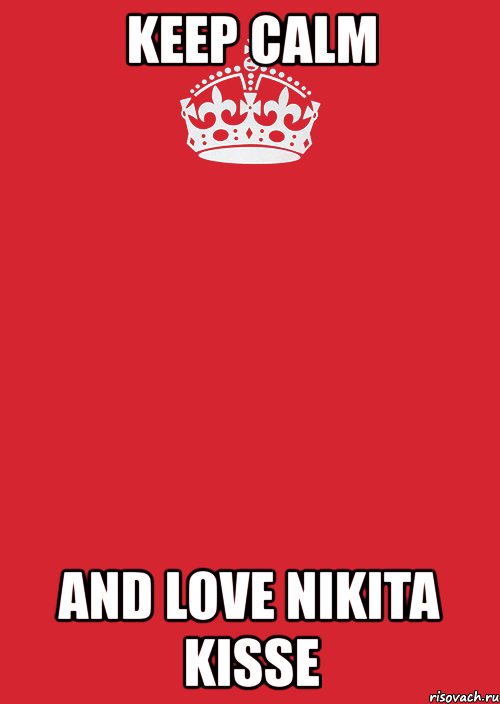 keep calm and love nikita kisse, Комикс Keep Calm 3