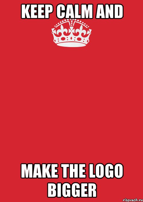 keep calm and make the logo bigger, Комикс Keep Calm 3