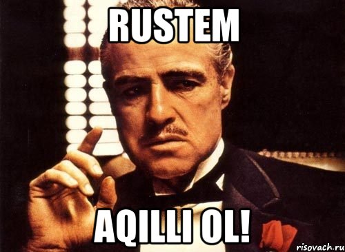 rustem aqilli ol!, Мем крестный отец