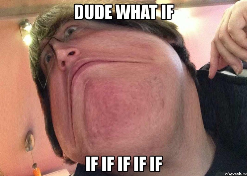 dude what if if if if if if, Мем sdsd