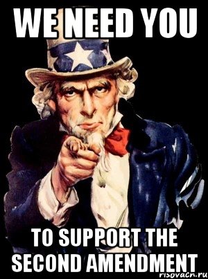 we need you to support the second amendment, Мем а ты