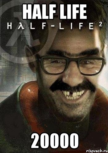 half life 20000