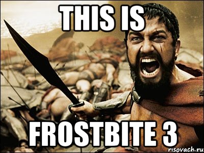 this is frostbite 3