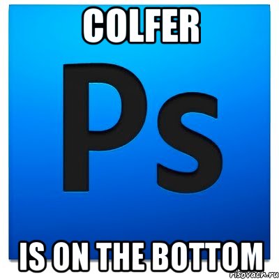colfer is on the bottom, Мем фотошоп