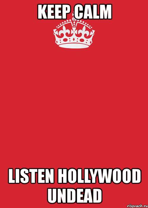 keep calm listen hollywood undead, Комикс Keep Calm 3