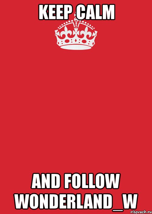 keep calm and follow wonderland_w, Комикс Keep Calm 3