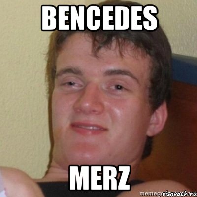 bencedes merz, Мем 10 guy (Stoner Stanley really high guy укуренный парень)