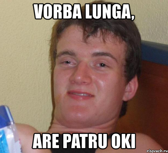 vorba lunga, are patru oki, Мем 10 guy (Stoner Stanley really high guy укуренный парень)