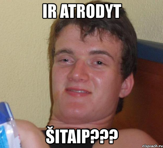 ir atrodyt šitaip???, Мем 10 guy (Stoner Stanley really high guy укуренный парень)