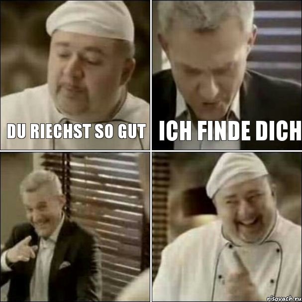 Du Riechst so gut Ich finde Dich 