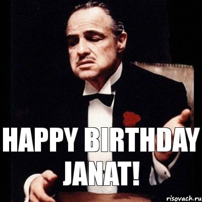 HAppy Birthday Janat!