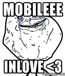 mobileee inlove <3