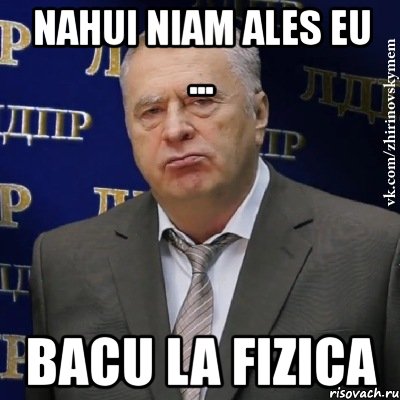 nahui niam ales eu ... bacu la fizica, Мем Хватит это терпеть (Жириновский)