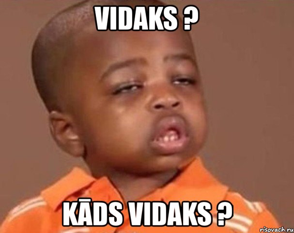 vidaks ? kāds vidaks ?, Мем  Какой пацан (негритенок)