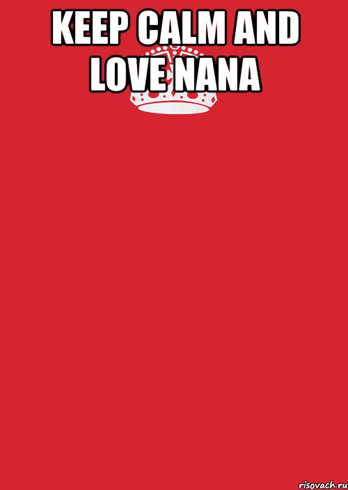 keep calm and love nana , Комикс Keep Calm 3