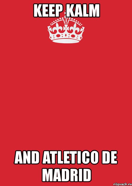 keep kalm and atletico de madrid, Комикс Keep Calm 3