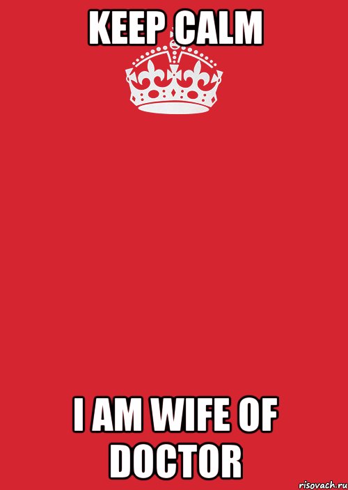 keep calm i am wife of doctor, Комикс Keep Calm 3