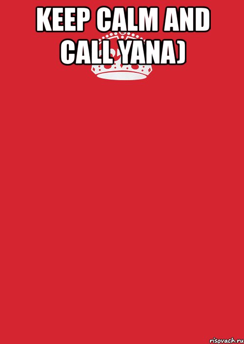 keep calm and call yana) , Комикс Keep Calm 3
