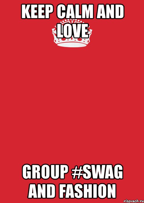 keep calm and love group #swag and fashion, Комикс Keep Calm 3