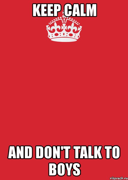 keep calm and don't talk to boys, Комикс Keep Calm 3