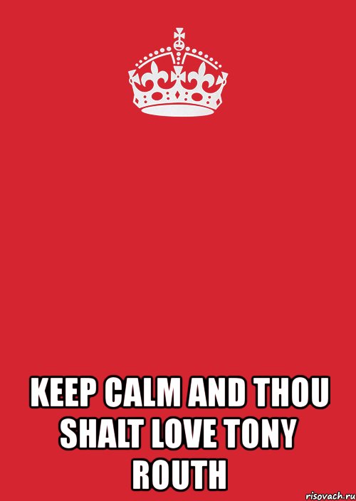  keep calm and thou shalt love tony routh, Комикс Keep Calm 3