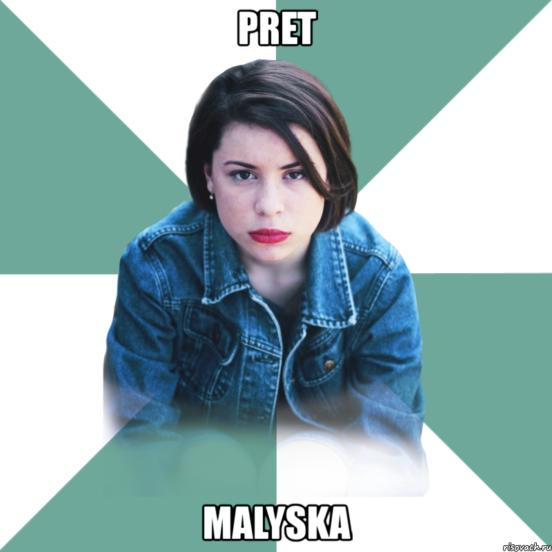 pret malyska