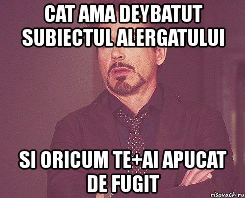 cat ama deybatut subiectul alergatului si oricum te+ai apucat de fugit, Мем твое выражение лица