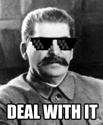stalin-is-deal-with-it_17935899_orig_.pn