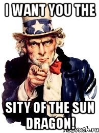 i want you the sity of the sun dragon!, Мем а ты