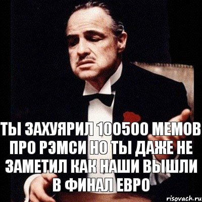 ты захуярил 100500 мемов про рэмси но ты даже не заметил как наши вышли в финал евро, Комикс Дон Вито Корлеоне 1