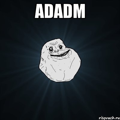 adadm , Мем Forever Alone