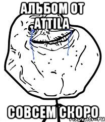 альбом от attila совсем скоро