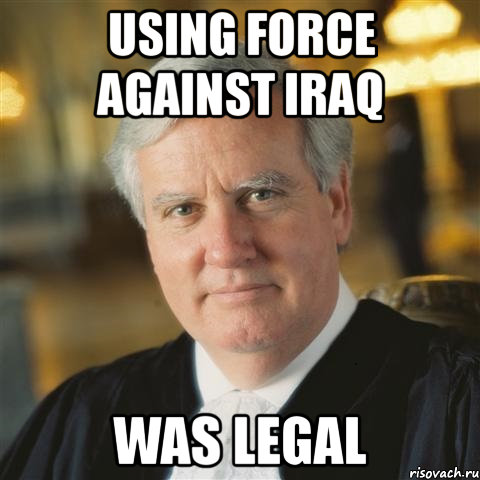 using force against iraq was legal, Мем Iraq invasion