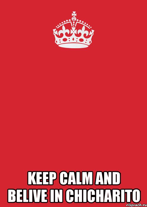  keep calm and belive in chicharito, Комикс Keep Calm 3