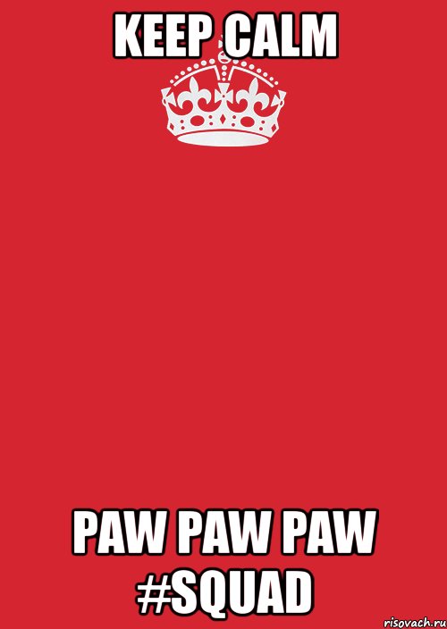 keep calm paw paw paw #squad, Комикс Keep Calm 3