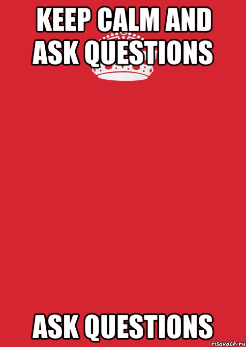 keep calm and ask questions ask questions, Комикс Keep Calm 3