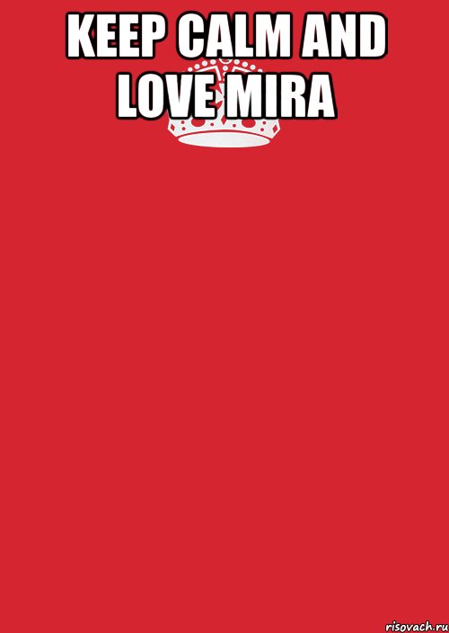 keep calm and love mira , Комикс Keep Calm 3