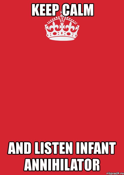 keep calm and listen infant annihilator, Комикс Keep Calm 3