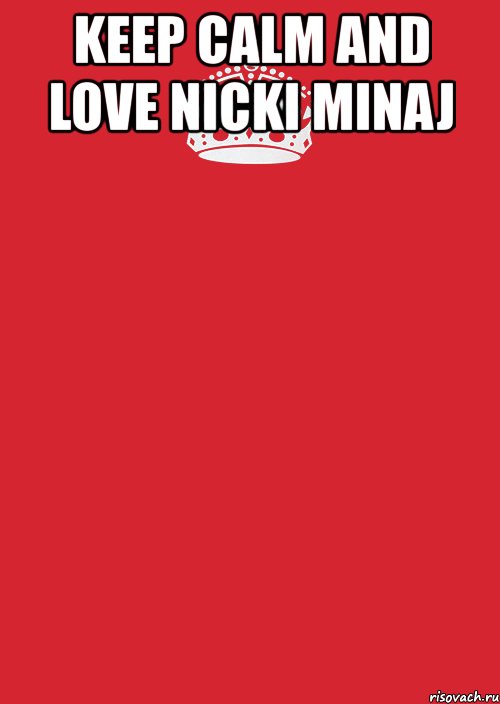 keep calm and love nicki minaj , Комикс Keep Calm 3