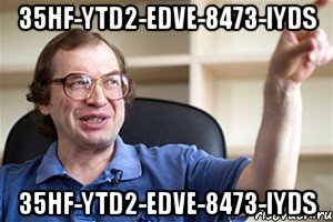 35hf-ytd2-edve-8473-iyds 35hf-ytd2-edve-8473-iyds, Мем Ключик DayZ